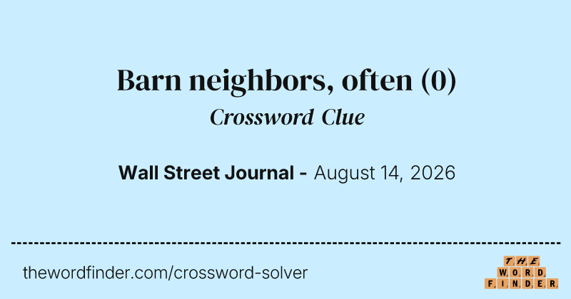 Barn neighbors, often crossword clue image
