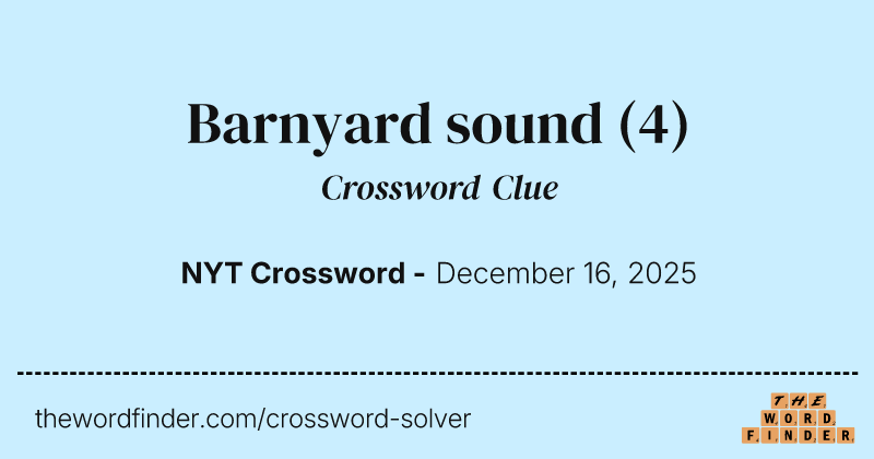 Barnyard sound crossword clue image