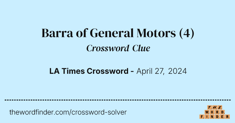 Barra of General Motors crossword clue image