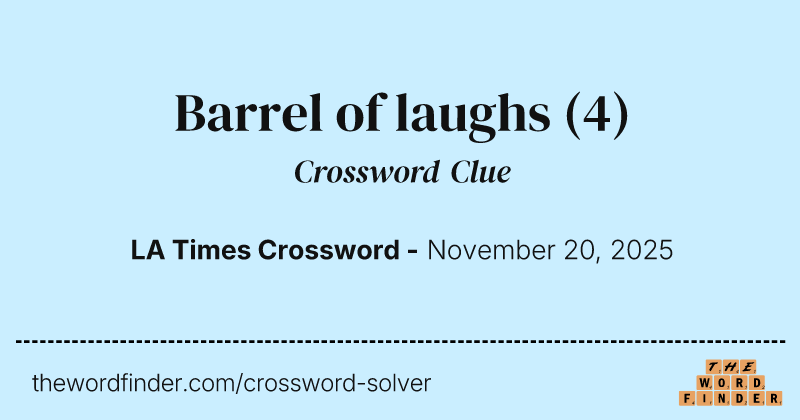 Barrel of laughs crossword clue image