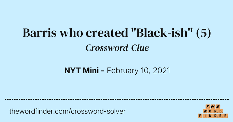 Barris who created "Black-ish" crossword clue image
