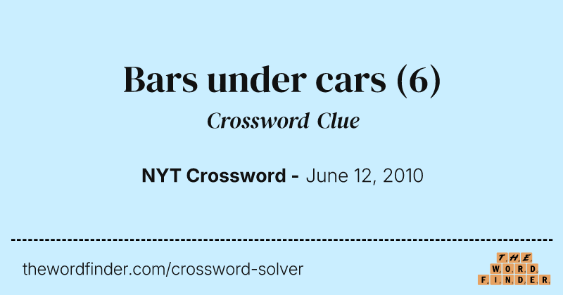 Bars under cars crossword clue image