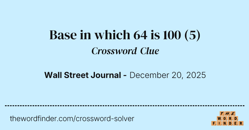 Base in which 64 is 100 crossword clue image