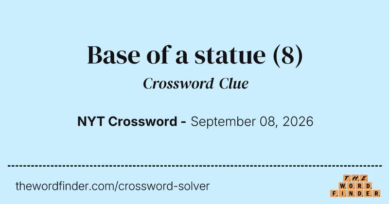 Base of a statue crossword clue image