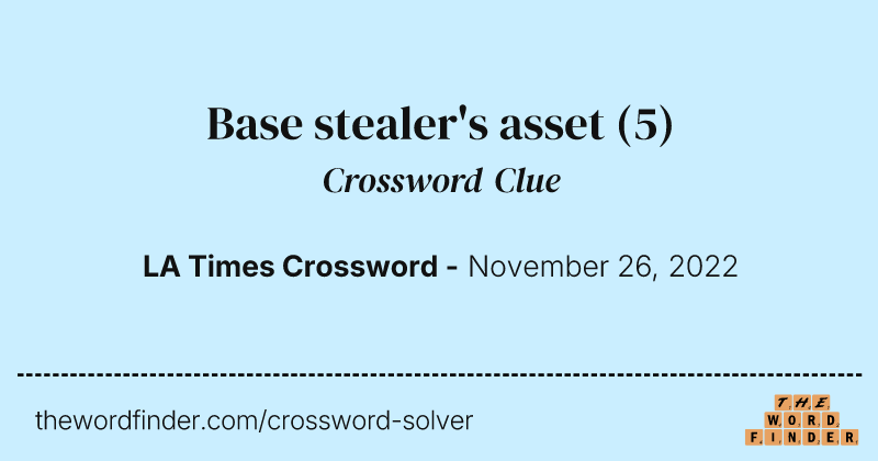 Base stealer's asset crossword clue image
