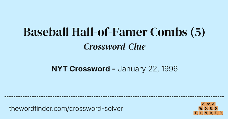 Baseball Hall-of-Famer Combs crossword clue image