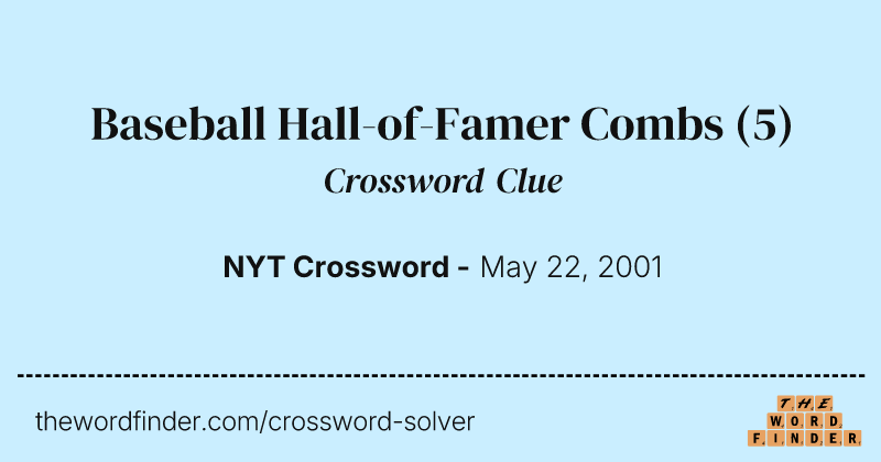 Baseball Hall-of-Famer Combs crossword clue image