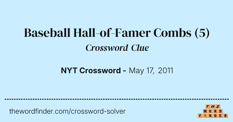 Baseball Hall-of-Famer Combs crossword clue image