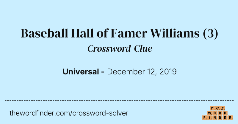 Baseball Hall of Famer Williams crossword clue image