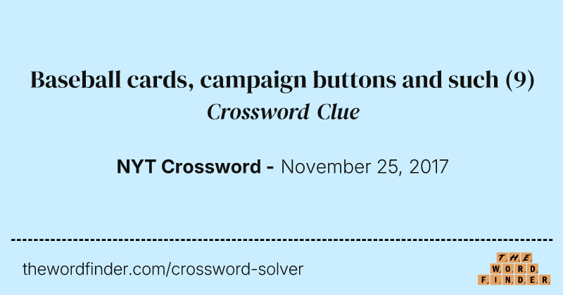 Baseball cards, campaign buttons and such crossword clue image