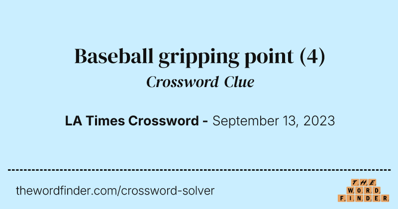 Baseball gripping point crossword clue image