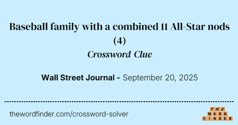 Baseball family with a combined 11 All-Star nods crossword clue image