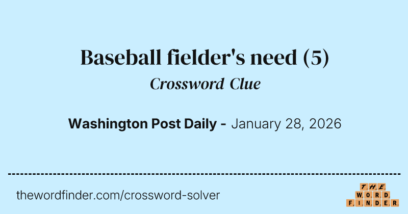 Baseball fielder's need crossword clue image