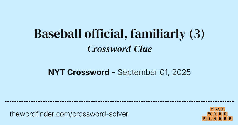 Baseball official, familiarly crossword clue image