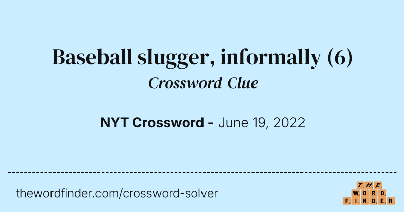 Baseball slugger, informally crossword clue image