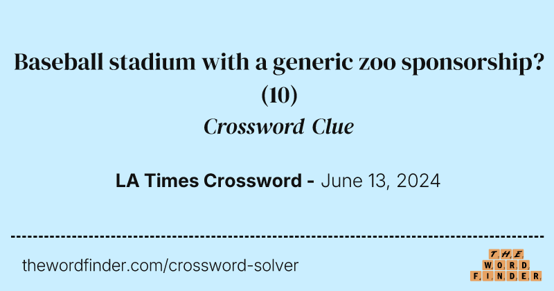 Baseball stadium with a generic zoo sponsorship? crossword clue image