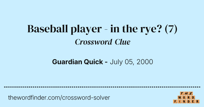 Baseball player - in the rye? crossword clue image