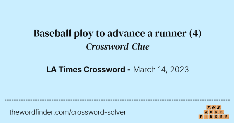 Baseball ploy to advance a runner crossword clue image