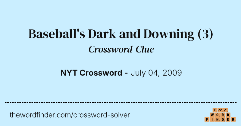 Baseball's Dark and Downing crossword clue image