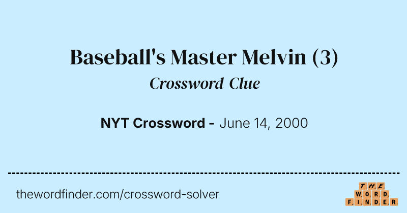 Baseball's Master Melvin crossword clue image