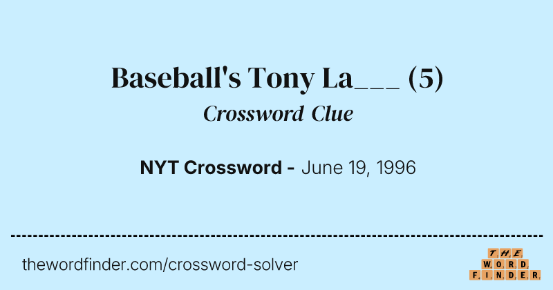 Baseball's Tony La___ crossword clue image