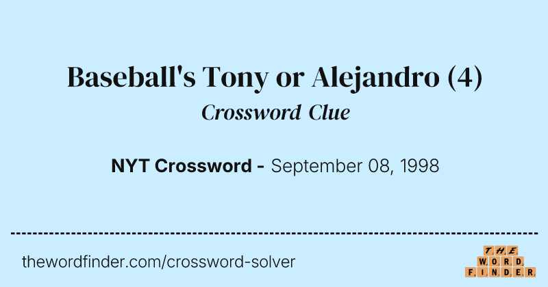 Baseball's Tony or Alejandro crossword clue image