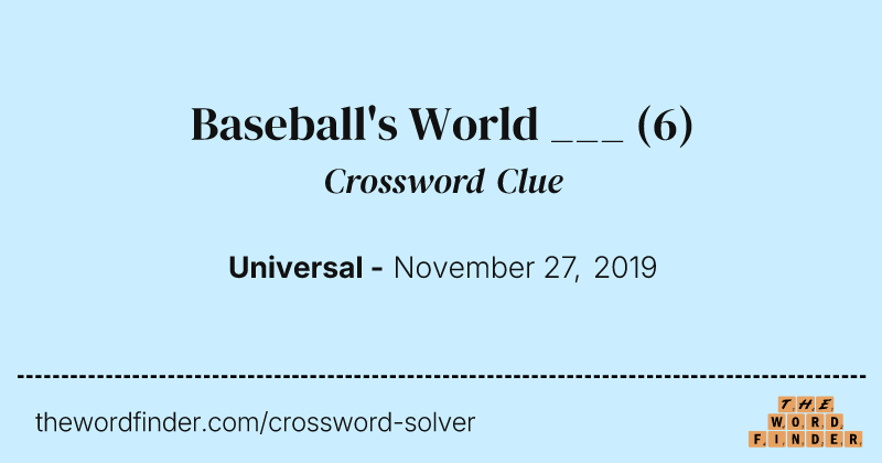 Baseball's World ___ crossword clue image