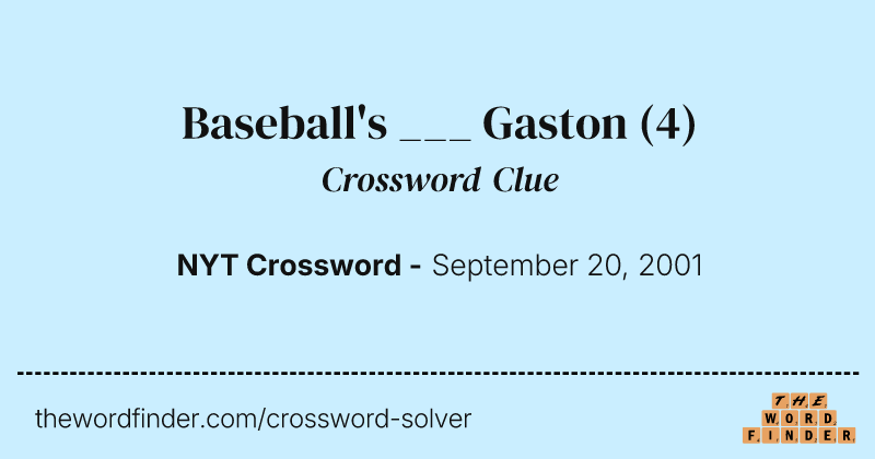 Baseball's ___ Gaston crossword clue image
