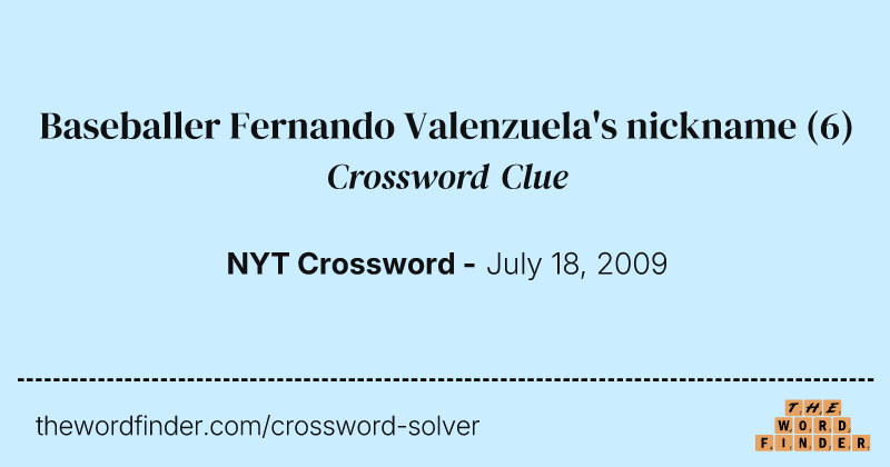 Baseballer Fernando Valenzuela's nickname crossword clue image