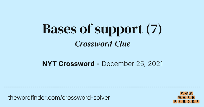 Bases of support crossword clue image