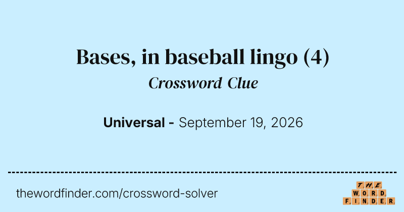 Bases, in baseball lingo crossword clue image