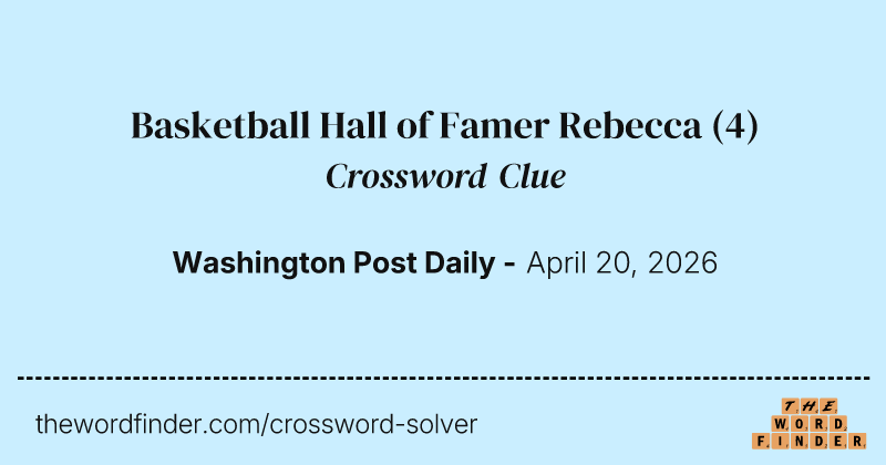 Basketball Hall of Famer Rebecca crossword clue image
