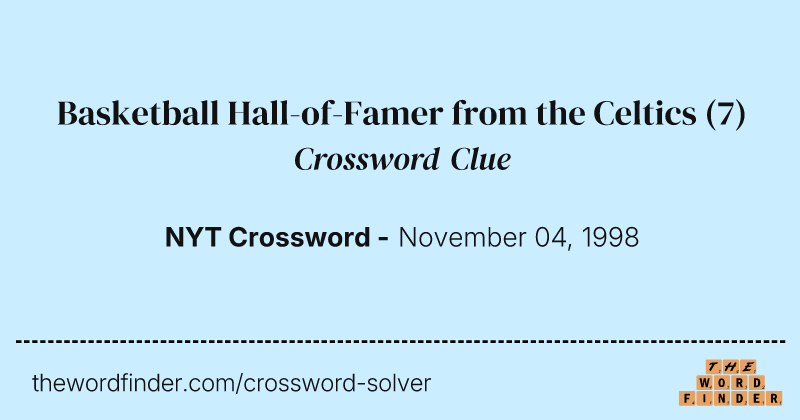 Basketball Hall-of-Famer from the Celtics crossword clue image