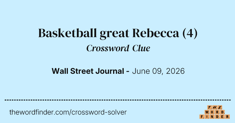 Basketball great Rebecca crossword clue image