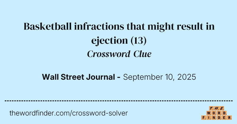 Basketball infractions that might result in ejection crossword clue image