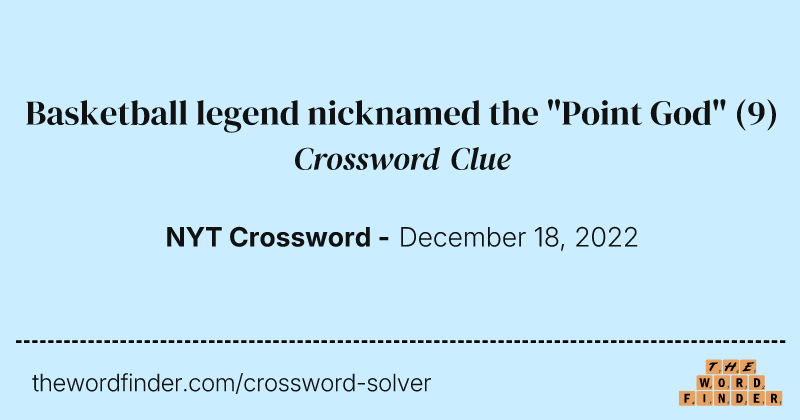 Basketball legend nicknamed the "Point God" crossword clue image