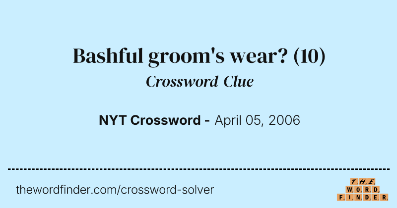 Bashful groom's wear? crossword clue image