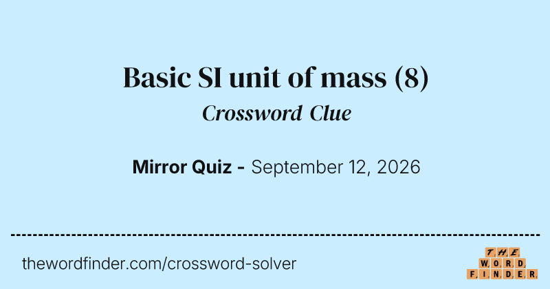 Basic SI unit of mass crossword clue image