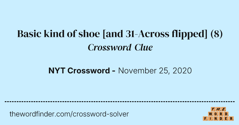 Basic kind of shoe [and 31-Across flipped] crossword clue image