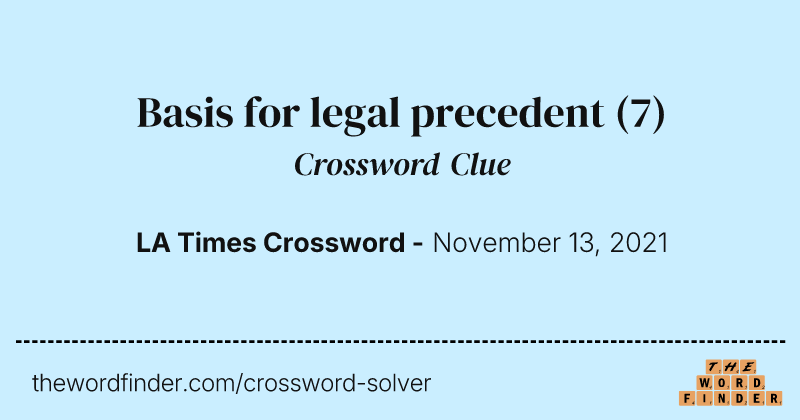 Basis for legal precedent crossword clue image