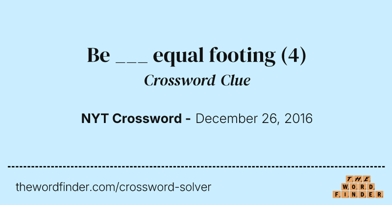 Be ___ equal footing crossword clue image