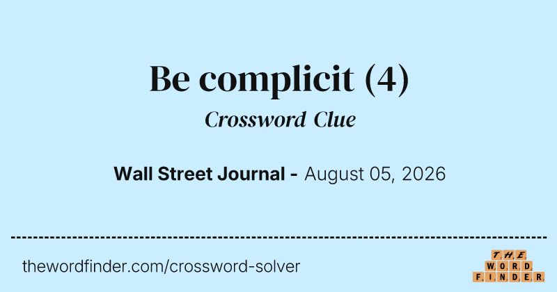 Be complicit crossword clue image
