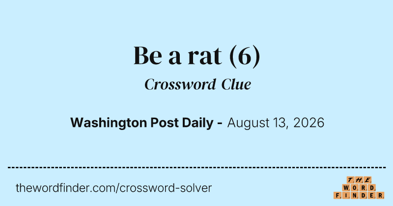 Be a rat crossword clue image