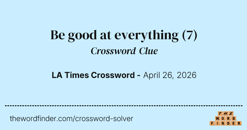 Be good at everything crossword clue image