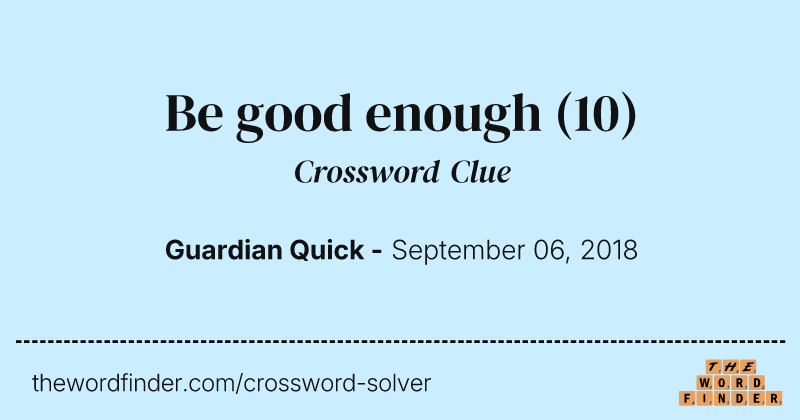 Be good enough crossword clue image