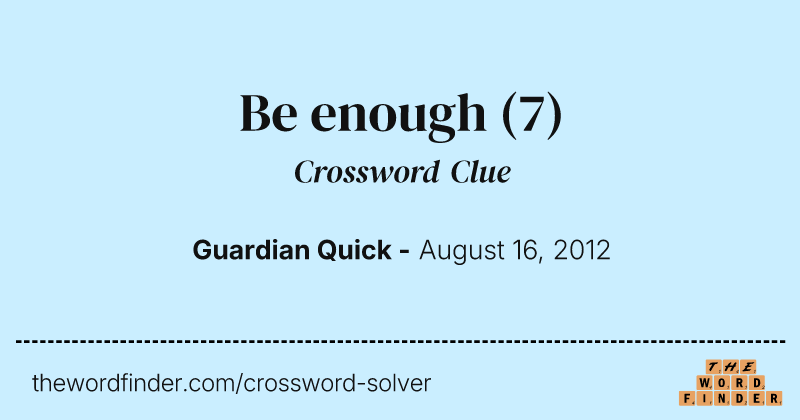 Be enough crossword clue image