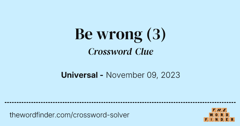 Be wrong crossword clue image