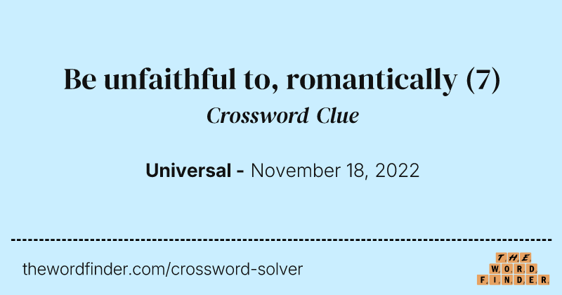 Be unfaithful to, romantically crossword clue image