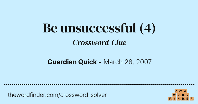 Be unsuccessful crossword clue image