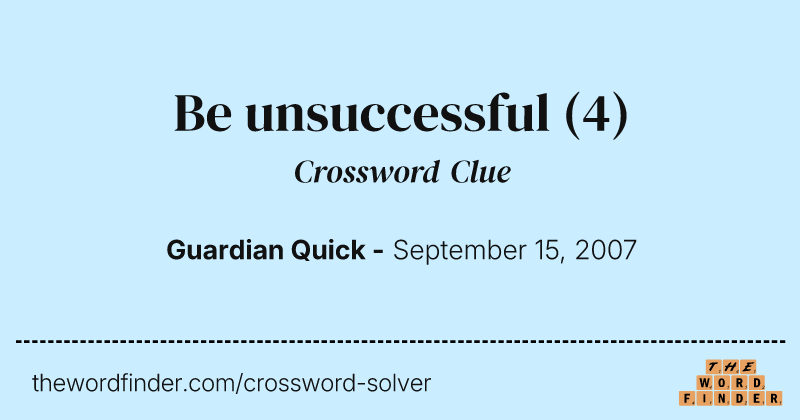 Be unsuccessful crossword clue image